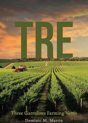 Tre: Three Garrulous Farming Yarns