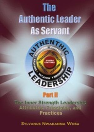 Authenthic Leader As Servant Part II