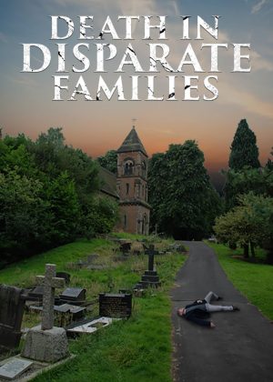 Death in Disparate Famlies