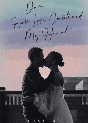 Dove How Love Captured My Heart