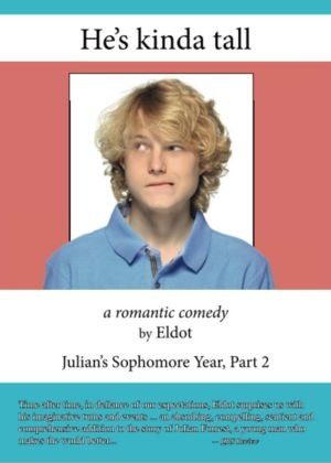 He's kinda tall_ Julian's Sophomore Year Part 2