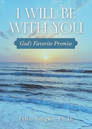 I Will Be With You God's Favorite Promise