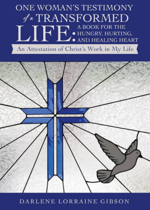 One Woman’s Testimony of a Transformed Life